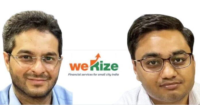 WeRize raises $15.5 M to Lead a New Category in Indian Fintech Offerings