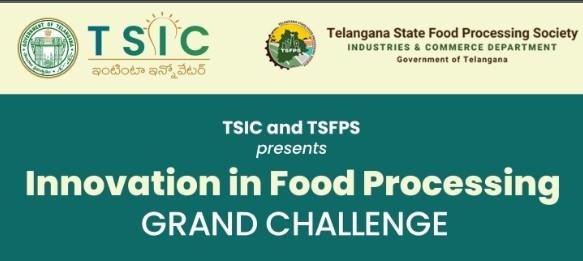 Grand Challenge for 'Innovation in Food Processing' Launched for Innovators, Startups by TSIC